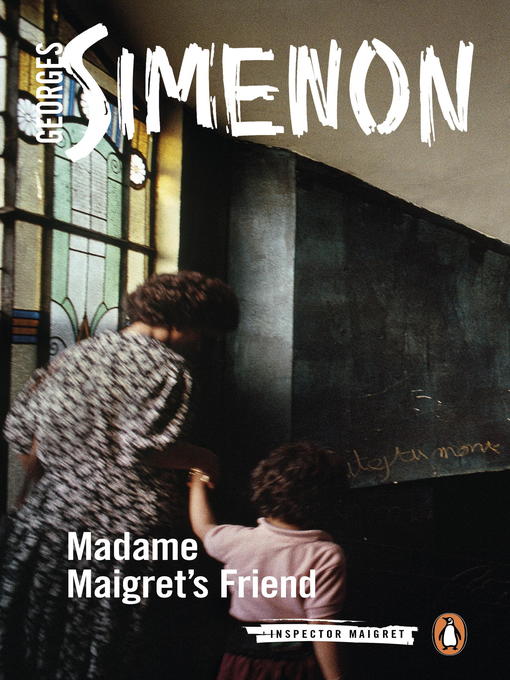 Title details for Madame Maigret's Friend by Georges Simenon - Available